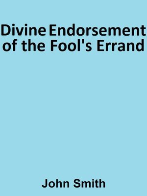 cover image of Divine Endorsement of the Fool's Errand